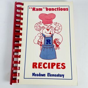 "Ram"bunctious Recipes Meadows Elementary 1993 Ralston NE Spiral Cookbook